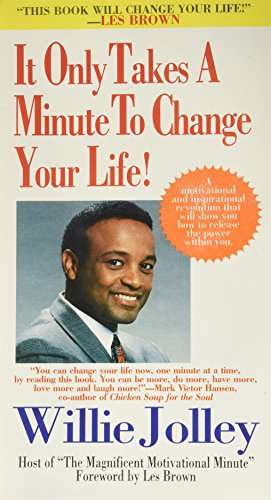 It Only Takes a Minute to Change Your Life - Willie Jolley