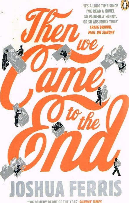 Then we Came to the End Joshua Ferris