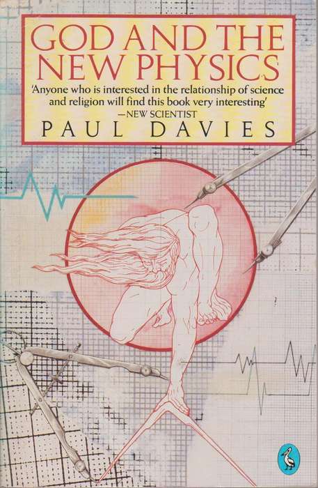 God and the New Physics P. C. W. Davies