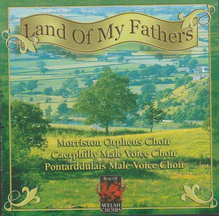 Various - Land of My Fathers - Best of Welsh Choirs