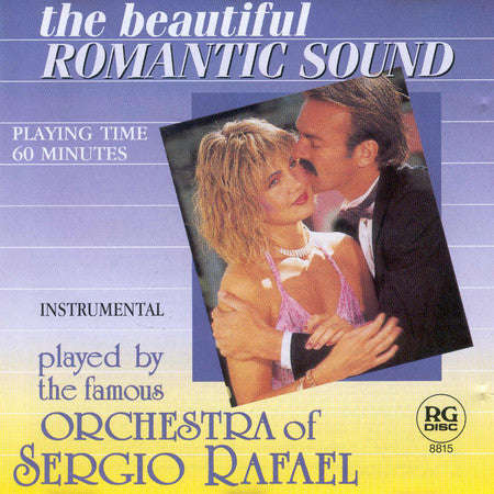 Orchestra of Sergio Rafael - The Beautiful Romantic Sound
