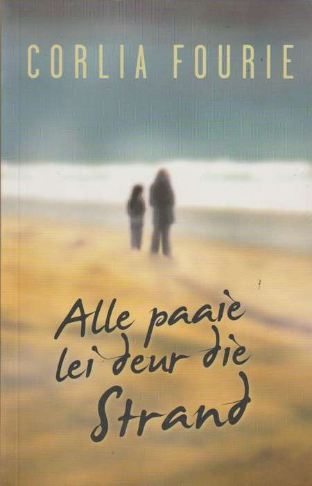 Alle paaie lei deur die strand - Corlia Fourie