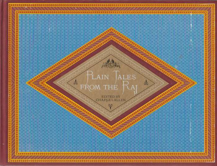 Plain Tales from the Raj - Charles Allen
