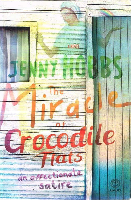 The Miracle Of Crocodile Flats - Jenny Hobbs