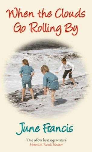 When the Clouds Go Rolling by - June Francis