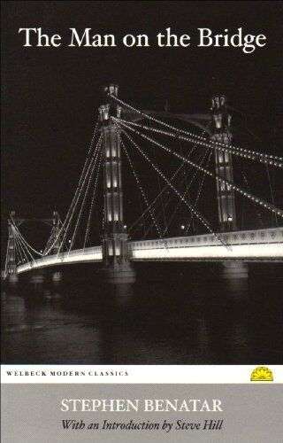 The Man on the Bridge - Stephen Benatar