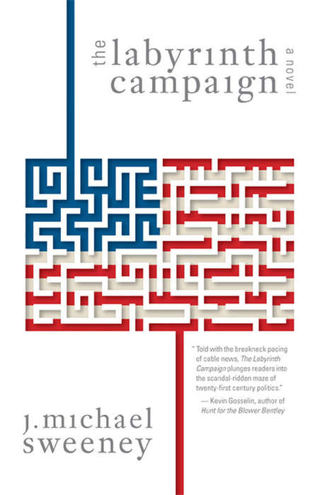The Labyrinth Campaign J. Michael Sweeney