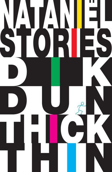 Dik Dun Thick Thin: stories - Nataniel