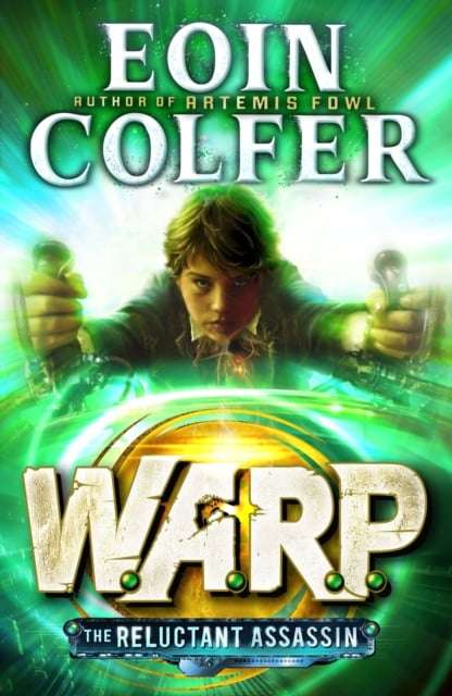 W. A. R. P.: The Reluctant Assassin - Eoin Colfer
