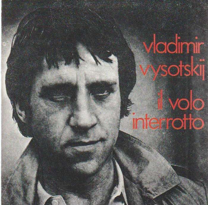 Vladimir Vysotskij - Il Volo Interrotto