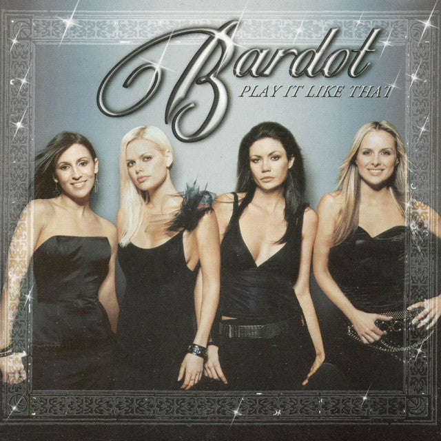 Bardot - Play It Like That