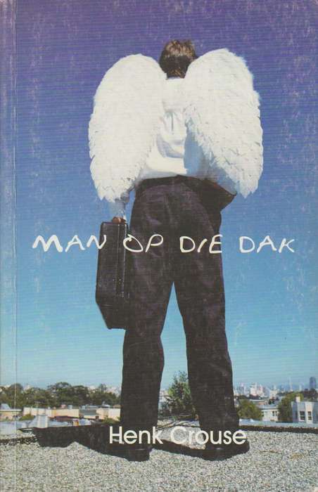 Man op die dak - Henk Crouse
