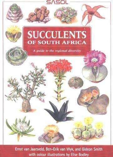 Succulents of South Africa: A Guide to the Regional Diversity - Ernst Van Jaarsveld & Ben-Erik Va...