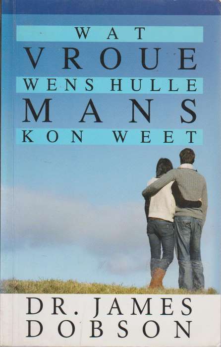 Wat Vroue Wens Hulle Mans Kon Weet - Dr James Dobson