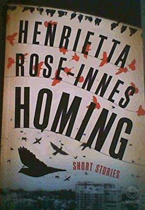 Homing : Short Stories - Henrietta Rose-Innes