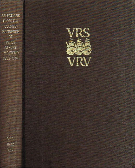Selections from the correspondence of Percy Alport Molteno 1892-1914 V(Van Riebeeck Society) RS I...
