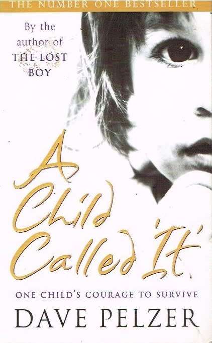A Child Called 'It' - Dave Pelzer