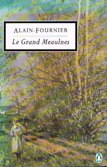 Le Grand Meaulnes - Alain-Fournier