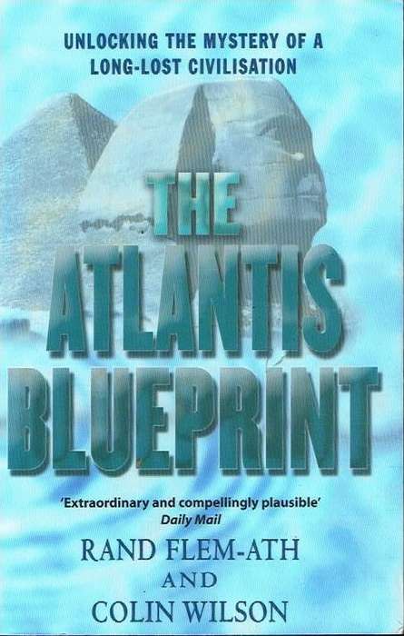 The Atlantis blueprint - Rand Flem-Ath, Colin Wilson