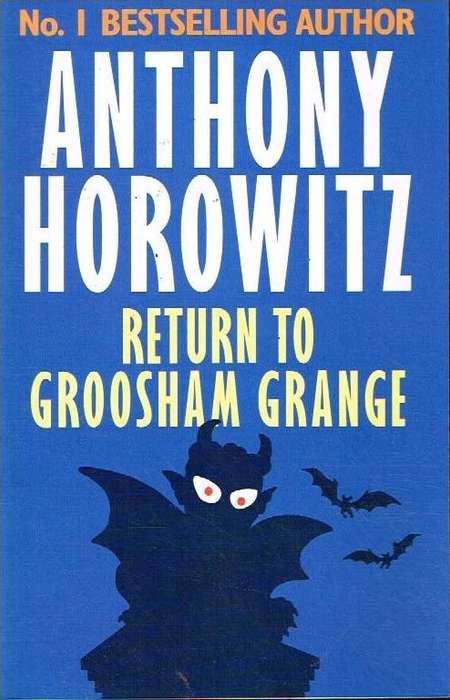 Return to Groosham Grange - Anthony Horowitz