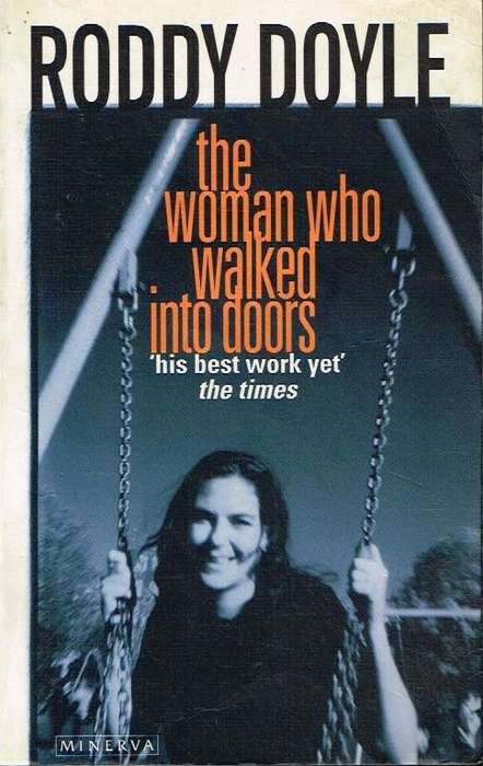 The Woman Who Walked Into Doors - Roddy Doyle