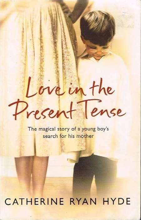 Love In The Present Tense - Catherine Ryan Hyde
