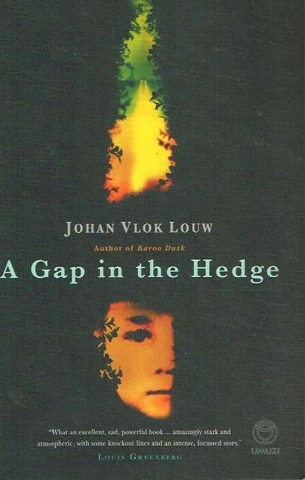 A Gap In The Hedge - Johan Vlok Louw