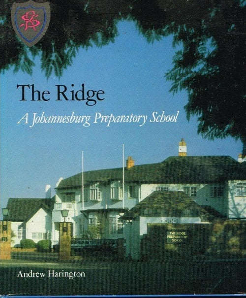 The Ridge: A Johannesburg Preparatory School - Andrew Harrington