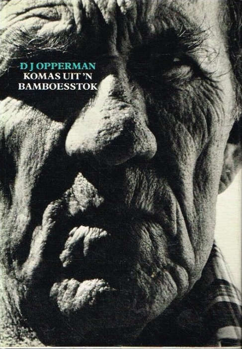 Komas uit `n Bamboesstok - DJ Opperman. Gedigte.