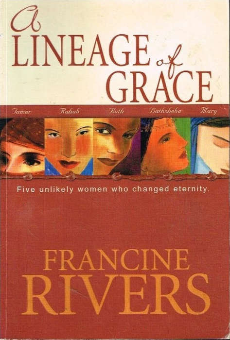 A Lineage of Grace - Francine Rivers