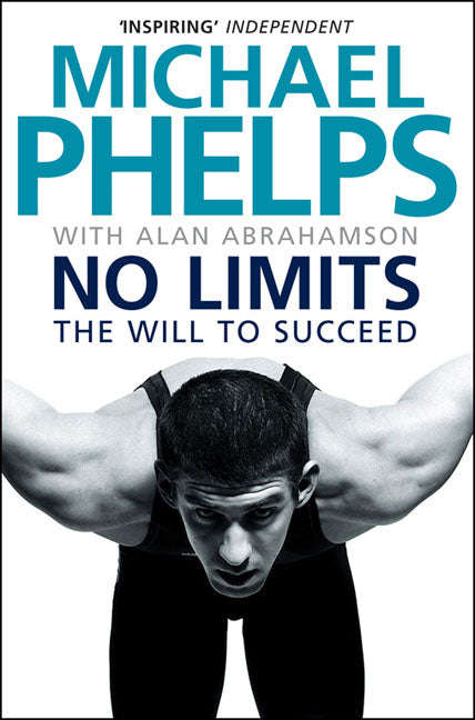 No Limits The Will to Succeed - Michael Phelps