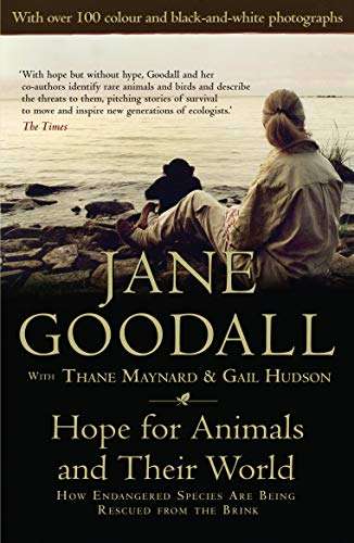 Hope for Animals and Their World Jane Goodall