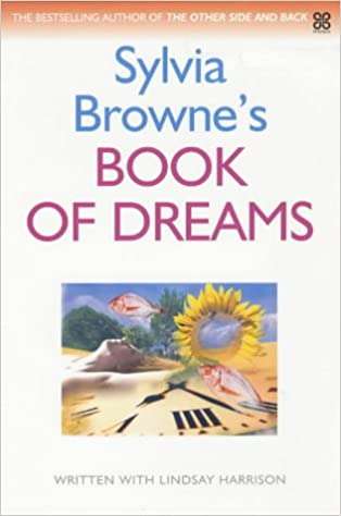 Sylvia Browne's Book of Dreams - Sylvia Browne