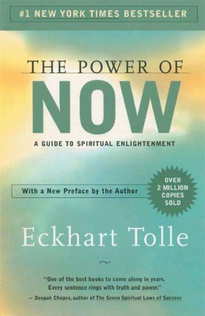 The Power of Now: A Guide to Spiritual Enlightenment Eckhart Tolle