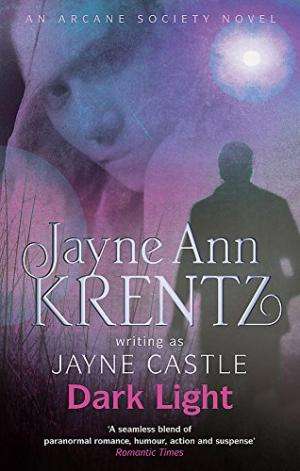 Dark Light - Jayne Ann Krentz