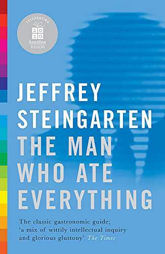 Man Who Ate Everything - Jeffrey Steingarten