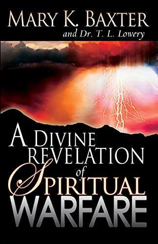 A Divine Revelation of Spiritual Warfare - Mary K Baxter