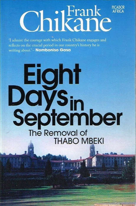 Eight Days in September: The Removal of Thabo Mbeki - Frank Chikane