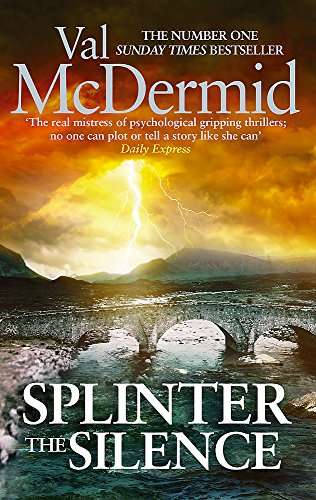 Splinter The Silence - Val McDermid