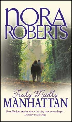 Truly, Madly Manhattan - Nora Roberts
