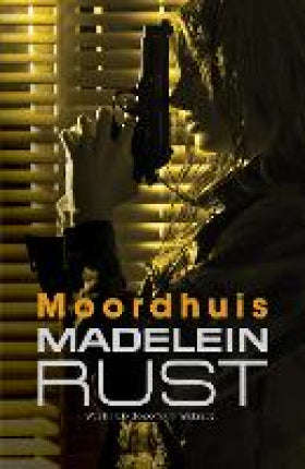 Moordhuis - Madelein Rust