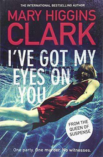 I've Got My Eyes on You - Mary Higgins Clark