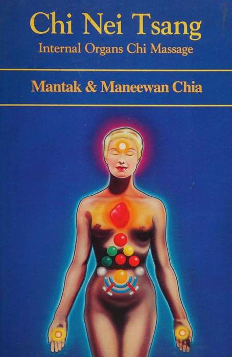 Chi Nei Tsang: Internal Organ Chi Massage - Mantak Chia