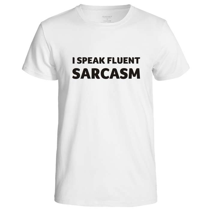 I speak fluent Sarcasm t-shirt