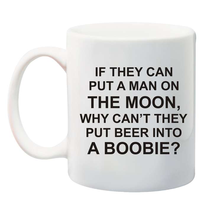 If they can put a man on the moon Mug