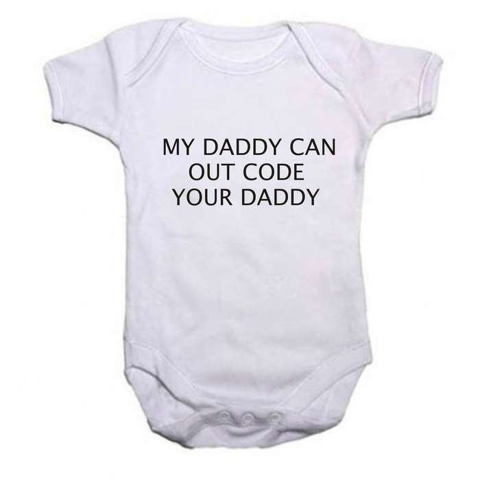 My Daddy can outcode your Daddy baby grow