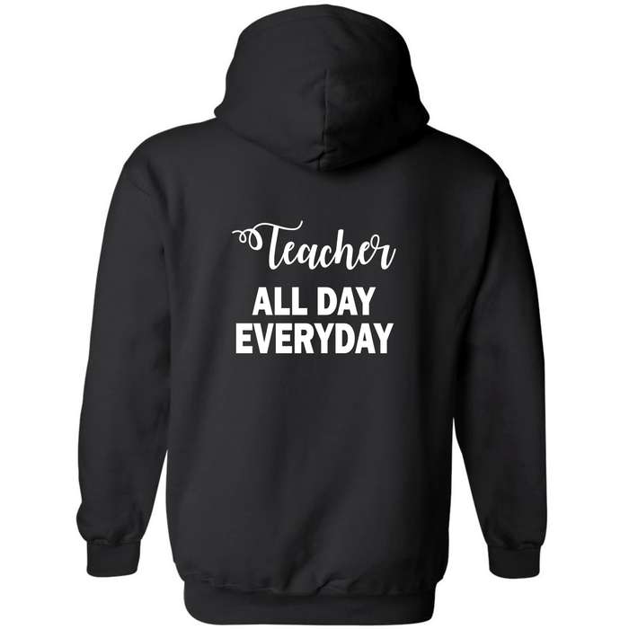 Teacher all day everyday Hoody