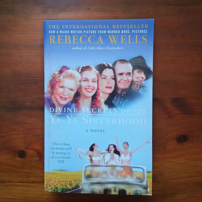 Divine Secrets of the Ya-Ya Sisterhood (Rebecca Wells)