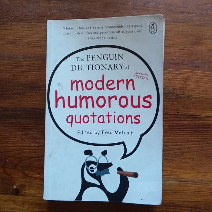 The Penguin Dictionary of Modern Humorous Quotations (Fred Metcalf)