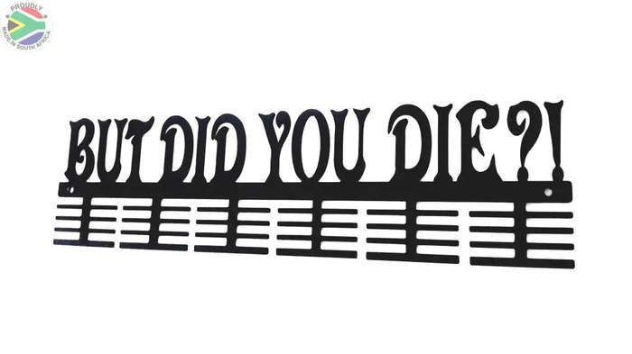 But Did You Die?! 48 tier medal hanger